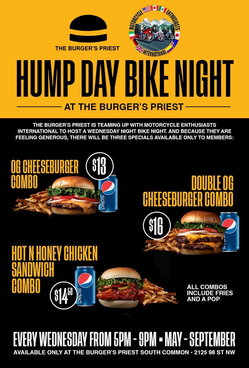 Here is a notice of something new in Edmonton.<br />I happened to have met the NEW Manager of the Edmonton-South Common Priests Burger location.<br />We chatted, we laughed, and I put an idea together to help them get some more traction.<br /><br />The burger was great, the fries are fresh cut not frozen, it's a clean place, so I mentioned that they should capitalize their space, the out door patio, and all the parking spots, and create a BIKE NIGHT.<br /><br />And that's what they did. Starting this Wednesday, if you show up in motorcycle gear on a bike, you can take advantage of a special. They created a flyer, they even put my MEI Logo on it and stated that they are partnering with me. How cool is that...<br /><br />Next is to offer them the opportunity to be listed as a Rumble Stop.<br /><br />George